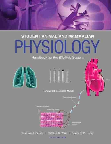 Паперова книга «Student Animal and Mammalian Physiology Handbook for the BIOPAC System», авторів Челсі Ворд, Давоня Персон, Реймонд П. Генрі - фото №1
