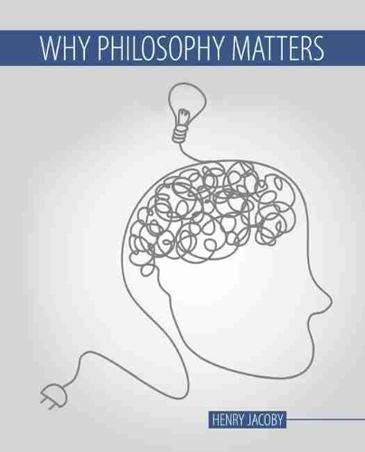 Паперова книга «Why Philosophy Matters», автор Генрі Джейкоби - фото №1