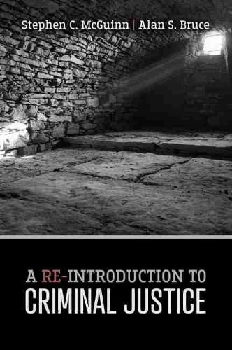 Бумажная книга «A Re-Introduction to Criminal Justice», авторов Алан Брюс, Стивен МакГинн - фото №1