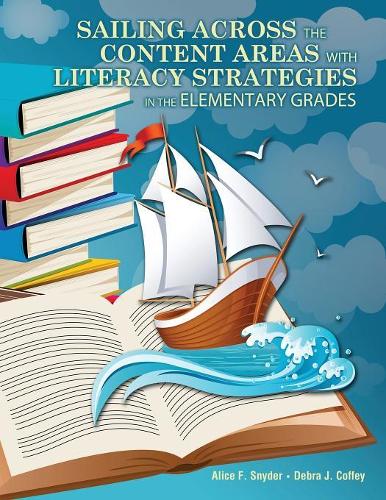 Паперова книга «Sailing Across the Content Areas with Literacy Strategies in the Elementary Grades», авторів Еліс Снайдер, Дебра Коффі - фото №1