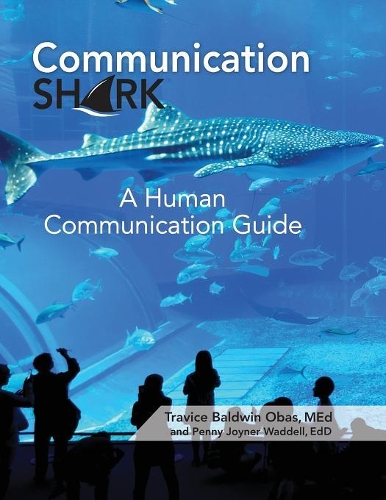 Паперова книга «Communication Shark: A Human Communication Guide», авторів Пенні Водделл, Тревіс Обас - фото №1