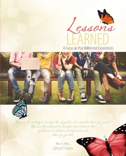 Паперова книга «Lessons Learned: A Focus on Post Millennial Experiences», автор Селіна Еколс - фото №1