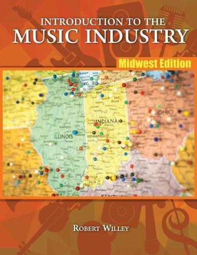 Бумажная книга «Introduction to the Music Industry: Midwest Edition», автор Роберт Уиллей - фото №1