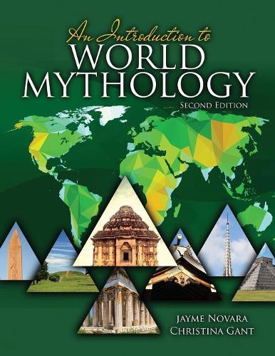 Бумажная книга «An Introduction to World Mythology», авторов Кристина Гант, Джейм Б. Новара - фото №1
