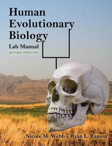 Бумажная книга «Human Evolutionary Biology Lab Manual», авторов Николь Мишель Вебб, Райан Раум - фото №1