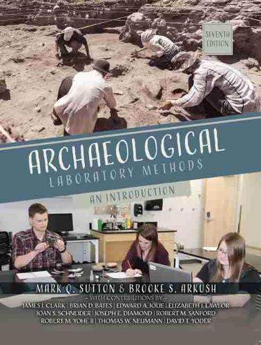 Паперова книга «Archaeological Laboratory Methods: An Introduction», авторів Брук Аркуш, Марк Саттон - фото №1
