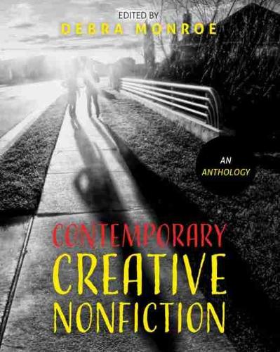 Бумажная книга «Contemporary Creative Nonfiction: An Anthology», автор Дебра Монро - фото №1