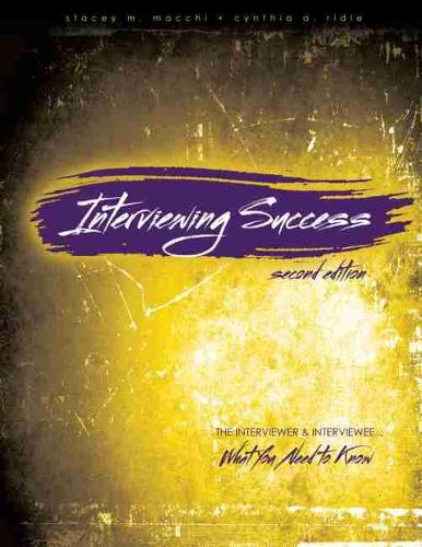 Паперова книга «Interviewing Success: The Interviewer and Interviewee...What You Need to Know», авторів Синтія Рідл, Стейсі Маккі - фото №1