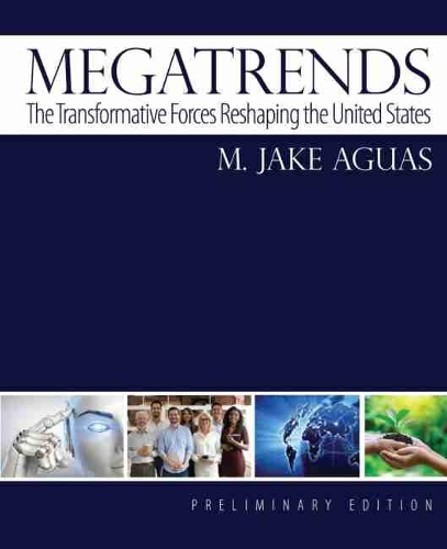 Бумажная книга «Megatrends: The Transformative Forces Reshaping the United States, Preliminary Edition», автор Джейк Агуас - фото №1