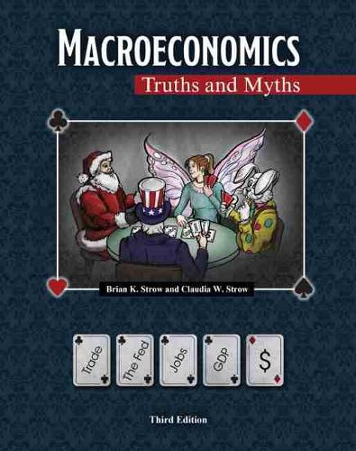 Паперова книга «Macroeconomics: Truths and Myths», авторів Брайан Строу, Клаудія Строу - фото №1