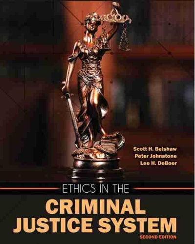 Бумажная книга «Ethics in the Criminal Justice System», авторов Лерой Дебур, Питер Джонстон, Скотт Х. Белшоу - фото №1