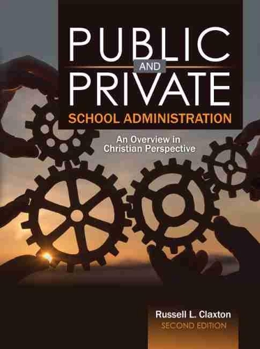 Бумажная книга «Public and Private School Administration: An Overview in Christian Perspective», авторов Андреа Бим, Эдвин Дж. Николс, Джеймс А. Свизей, Джон К. Бартлетт, Маргарет Э. Акерман, Марк А. Энгл, Рассел Л. Клэкстон, Сэмюэл Дж. Смит, Шанте Мур - фото №1