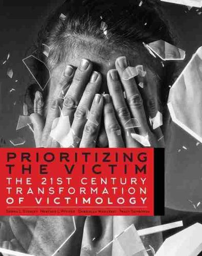 Паперова книга «Prioritizing the Victim: The 21st Century Transformation of Victimology», авторів Дебра Стенлі, Габріела Василескі, Гізер Пфайфер - фото №1