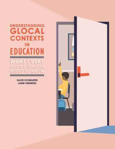 Бумажная книга «Understanding Glocal Contexts in Education: What Every Novice Teacher Needs to Know», авторов Дэвид Шварцер, Хайме Гринберг - фото №1
