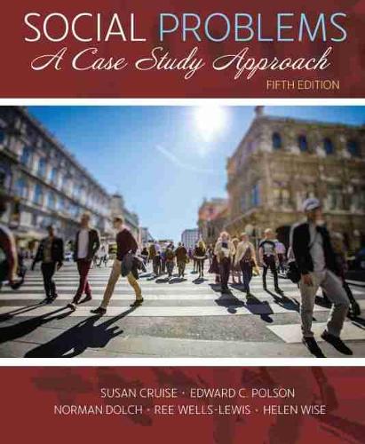 Паперова книга «Social Problems: A Case Study Approach», авторів Едвард Клейтон Полсон, Хелен К. Вайз, Неллер Рі Веллс-Льюїс, Норман Долч, Сюзан Круз - фото №1