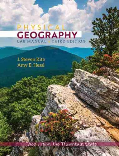 Бумажная книга «Physical Geography Lab Manual: Views from the Mountain State», авторов Эми Э. Хессл, Дж. Стивен Кайт - фото №1