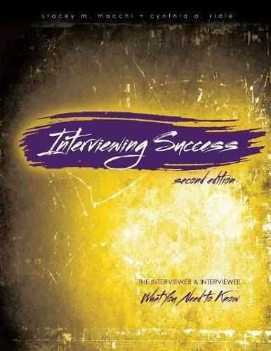 Бумажная книга «Interviewing Success: The Interviewer and Interviewee...What You Need to Know», авторов Синтия Ридл, Стейси Маки - фото №1