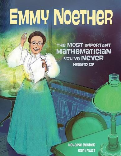 Паперова книга «Emmy Noether: The Most Important Mathematician You've Never Heard Of», автор Гелейн Беккер - фото №1