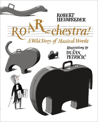 Бумажная книга «Roar-chestra!: A Wild Story of Musical Words», автор Роберт Хайдбредер - фото №1