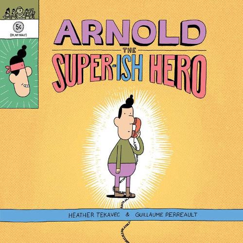 Бумажная книга «Arnold The Super-ish Hero», автор Хизер Текавек - фото №1