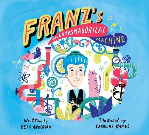 Бумажная книга «Franz's Phantasmagorical Machine», автор Бет Андерсон - фото №1
