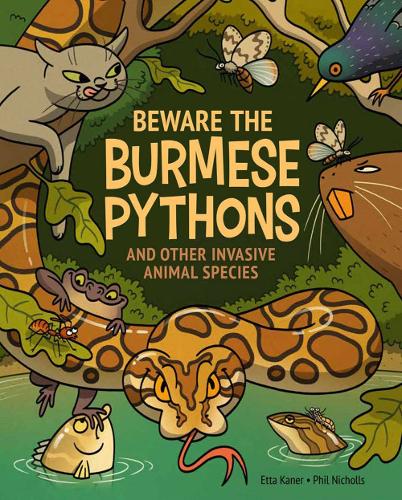Бумажная книга «Beware The Burmese Pythons: And Other Invasive Animal Species», автор Этта Канер - фото №1