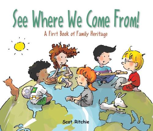 Бумажная книга «See Where We Come From!: A First Book of Family Heritage», автор Скот Ритчи - фото №1