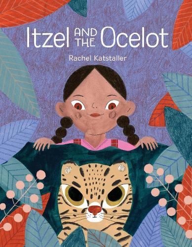 Бумажная книга «Itzel And The Ocelot», автор Рэйчел Кэтсталлер - фото №1