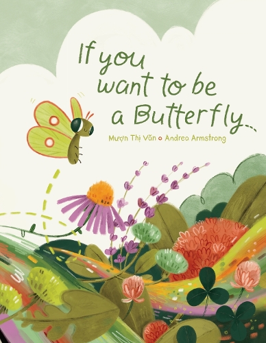 Бумажная книга «If You Want To Be A Butterfly», автор Муон Тхи Ван - фото №1