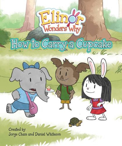 Паперова книга «Elinor Wonders Why: How To Carry A Cupcake», авторів Деніел Вайтсон, Хорхе Чам - фото №1