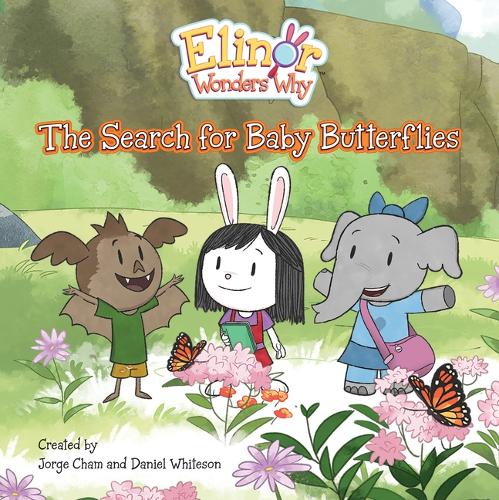 Бумажная книга «Elinor Wonders Why: The Search For Baby Butterflies», авторов Дэниел Уайтсон, Хорхе Чам - фото №1