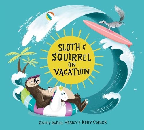 Бумажная книга «Sloth and Squirrel on Vacation», автор Кэти Баллу Мили - фото №1