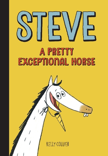 Паперова книга «Steve, A Pretty Exceptional Horse», автор Келлі Коллієр - фото №1