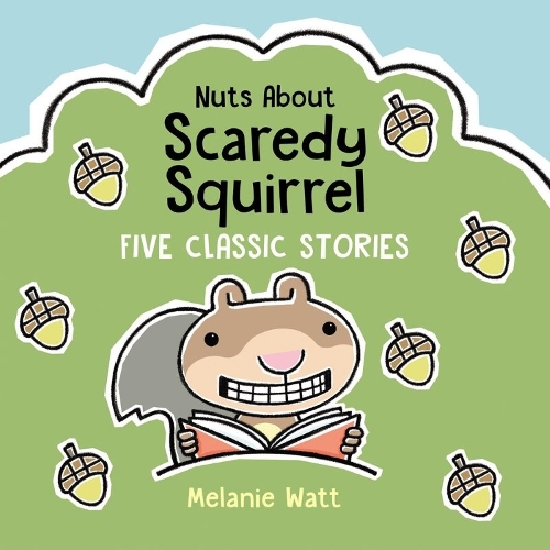 Бумажная книга «Nuts About Scaredy Squirrel: Five Classic Stories», автор Мелани Уатт - фото №1