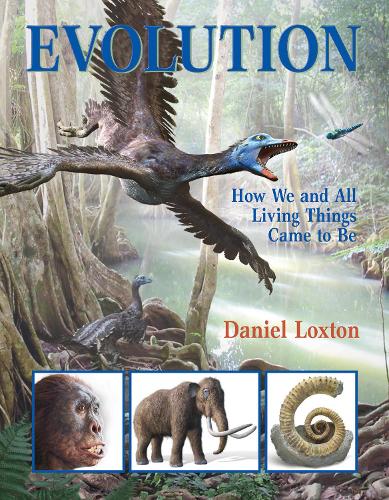 Бумажная книга «Evolution: How We and All Living Things Came to Be», автор Дэниел Локстон - фото №1