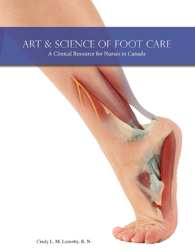 Бумажная книга «Art & Science of Foot Care: A Clinical Resource for Nurses in Canada» - фото №1