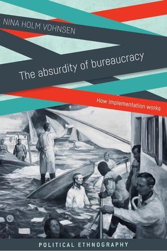 Паперова книга «The Absurdity of Bureaucracy: How Implementation Works», автор Ніна Хольм Вонсен - фото №1