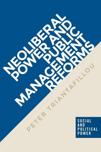 Бумажная книга «Neoliberal Power and Public Management Reforms», автор Питер Триантафиллу - фото №1