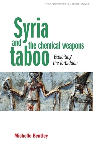 Бумажная книга «Syria and the Chemical Weapons Taboo: Exploiting the Forbidden», автор Мишель Бентли - фото №1