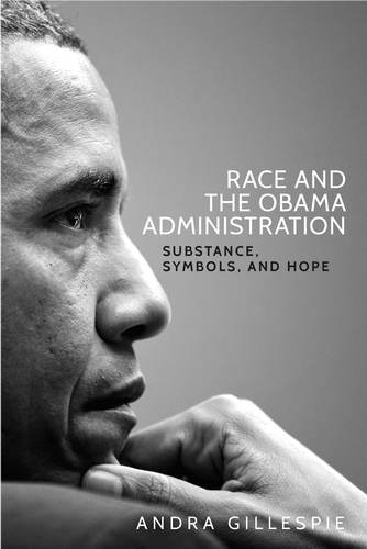 Бумажная книга «Race and the Obama Administration: Substance, Symbols, and Hope», автор Андра Гиллеспи - фото №1