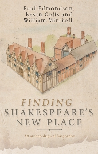Паперова книга «Finding Shakespeare's New Place: An Archaeological Biography», авторів Кевін Коллс, Пол Едмондсон, Вільям Мітчелл - фото №1