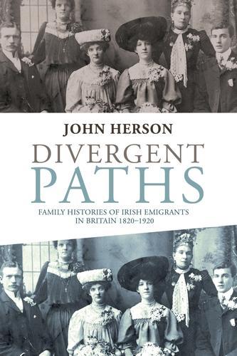 Бумажная книга «Divergent Paths: Family Histories of Irish Emigrants in Britain, 1820–1920», автор Джон Херсон - фото №1