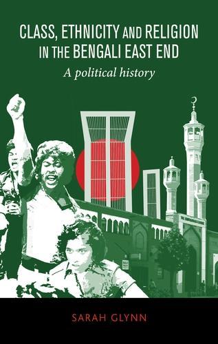 Бумажная книга «Class, Ethnicity and Religion in the Bengali East End: A Political History», автор Сара Глинн - фото №1