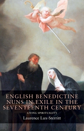 Бумажная книга «English Benedictine Nuns in Exile in the Seventeenth Century: Living Spirituality», автор Лоранс Люкс-Стерритт - фото №1