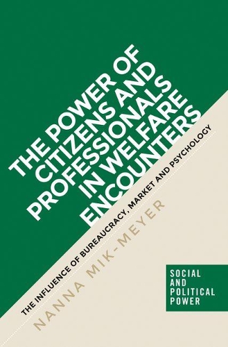 Бумажная книга «The Power of Citizens and Professionals in Welfare Encounters: The Influence of Bureaucracy, Market and Psychology», автор Нанна Мик-Мейер - фото №1
