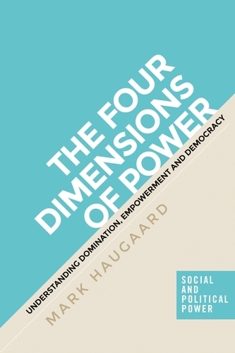 Бумажная книга «The Four Dimensions of Power: Understanding Domination, Empowerment and Democracy», автор Марк Хаугард - фото №1