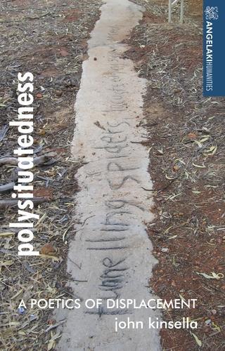 Бумажная книга «Polysituatedness: A Poetics of Displacement», автор Джон Кинселла - фото №1