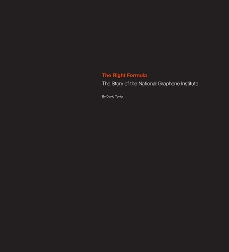 Бумажная книга «The Right Formula: The Story of the National Graphene Institute», автор Дэвид Тейлор - фото №1