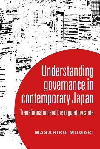 Паперова книга «Understanding Governance in Contemporary Japan: Transformation and the Regulatory State», автор Масахіро Моґакі - фото №1