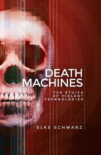 Бумажная книга «Death Machines: The Ethics of Violent Technologies», автор Эльке Шварц - фото №1